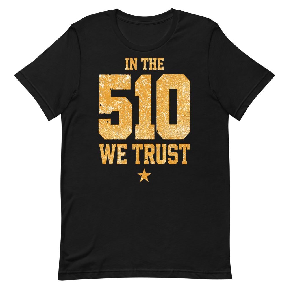 In the 510 We Trust Oakland Pride T-Shirt