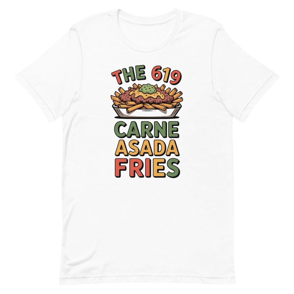 619 Carne Asada Fries San Diego T-Shirt